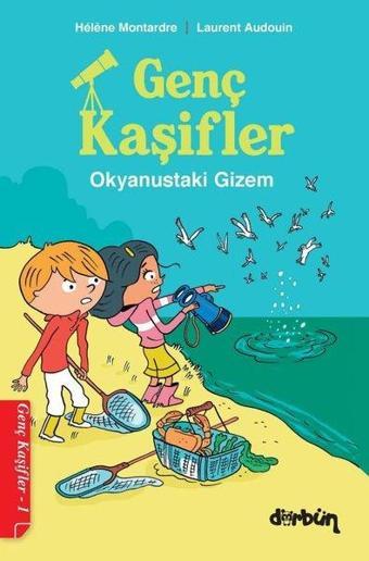 Genç Kaşifler 1 - Okyanustaki Gizem - Helene Montardre - Dürbün