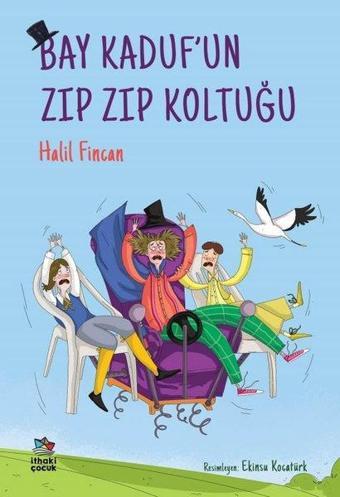 Bay Kaduf'un Zıp Zıp Koltuğu - Halil Fincan - İthaki Çocuk