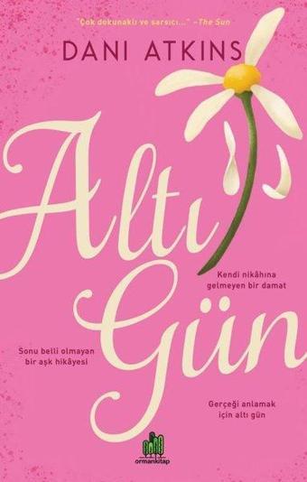 Altı Gün - Dani Atkins - Orman Kitap