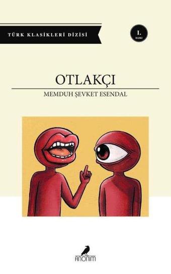 Otlakçı - Türk Klasikleri Dizisi - Memduh Şevket Esandal - Anonim Yayınları