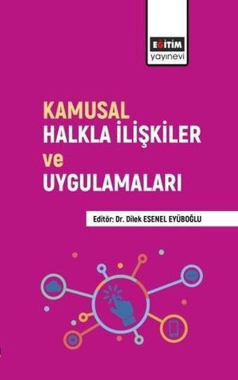 Kamusal Halkla İlişkiler ve Uygulamaları - Kolektif  - Eğitim Yayınevi