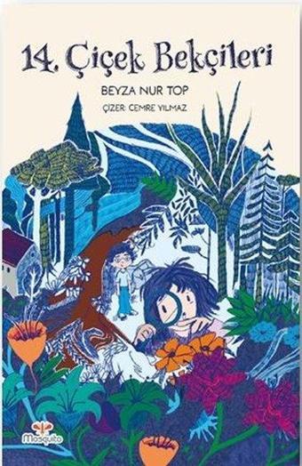 14. Çiçek Bekçileri - Beyza Nur Top - Mosquito Yayınları