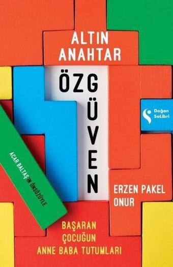 Altın Anahtar: Özgüven - Erzen Pakel Onur - Doğan Solibri