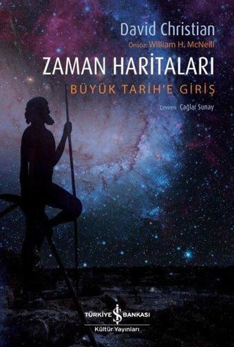 Zaman Haritaları - Büyük Tarih'e Giriş - David Christiana - İş Bankası Kültür Yayınları