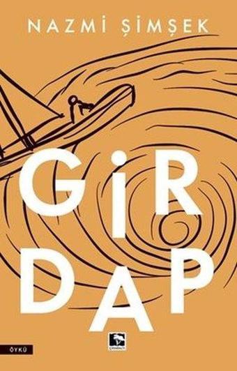 Girdap - Nazmi Şimşek - Çınaraltı Yayınları
