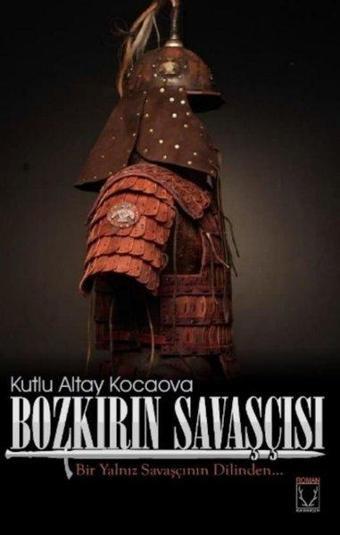 Bozkırın Savaşçısı - Kutlu Altay Kocaova - Karakum