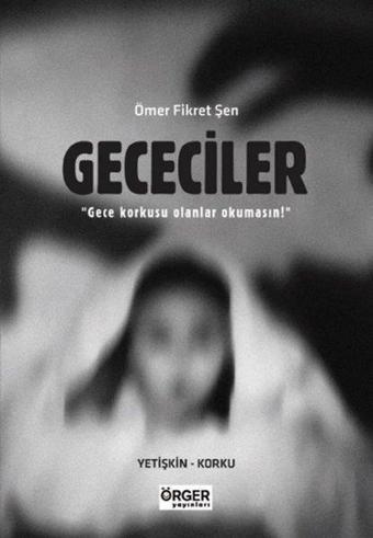 Gececiler - Ömer Fikret Şen - Örger Yayınları