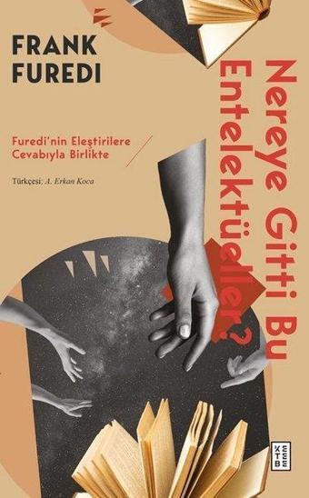 Nereye Gitti Bu Entelektüeller? - Ketebe