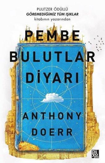 Pembe Bulutlar Diyarı - Anthony Doerr - Diyojen Yayıncılık