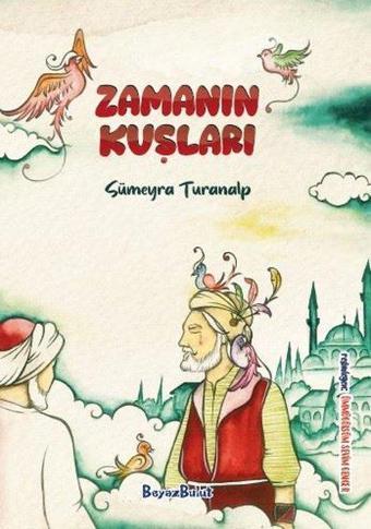 Zamanın Kuşları - Sümeyra Turanalp - Beyaz Bulut