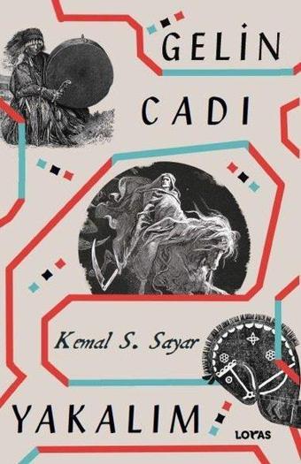 Gelin Cadı Yakalım - Kemal S. Sayar - Loras Kitap