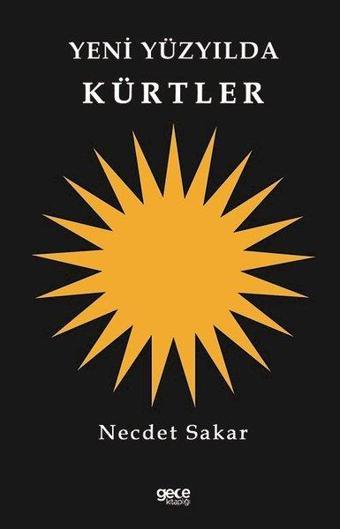 Yeni Yüzyılda Kürtler - Necdet Sakar - Gece Kitaplığı