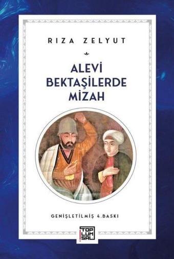 Alevi Bektaşilerde Mizah - Rıza Zelyut - Toplumsal Kitap