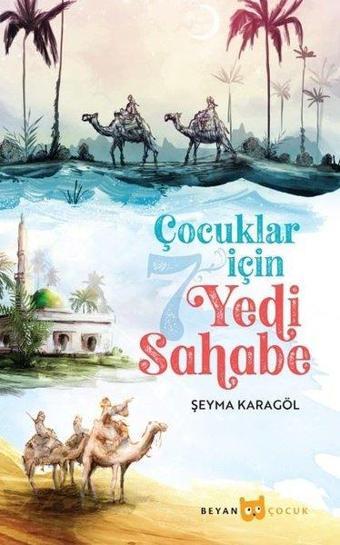 Çocuklar İçin Yedi Sahabe - Şeyma Karagöl - Beyan Çocuk