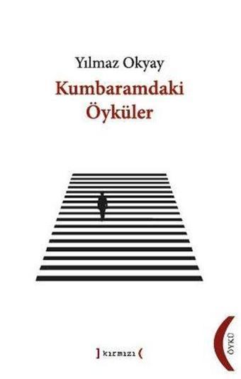 Kumbaramdaki Öyküler - Yılmaz Okyay - Kırmızı Yayınları