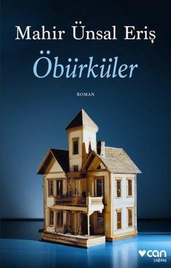 Öbürküler - Mahir Ünsal Eriş - Can Yayınları