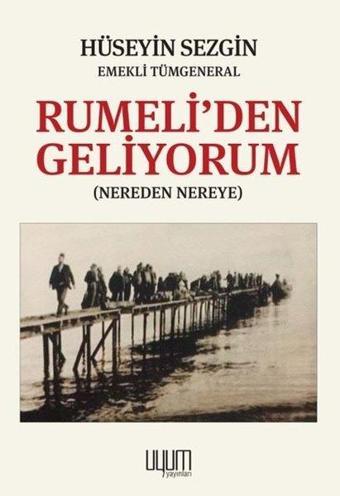 Rumeli'den Geliyorum - Hüseyin Sezgin - Uyum Yayıncılık