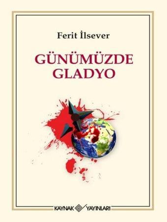 Günümüzde Gladyo - Kaynak Yayınları