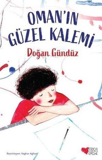 Oman'ın Güzel Kalemi - Doğan Gündüz - Can Çocuk Yayınları