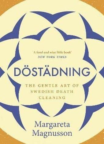 Dostadning : The Gentle Art of Swedish Death Cleaning - Margareta Magnusson - Canongate