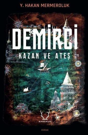 Demirci - Kazan ve Ateş - Yiğit Hakan Mermeroluk - Karakum