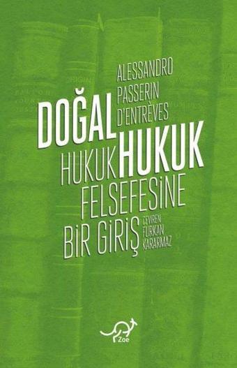 Doğal Hukuk - Hukuk Felsefesine Bir Giriş - Alessandro Passerin d'Entreves - Zoe Kitap