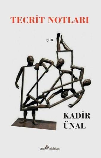 Tecrit Notları - Kadir Ünal - Çıra Yayınları