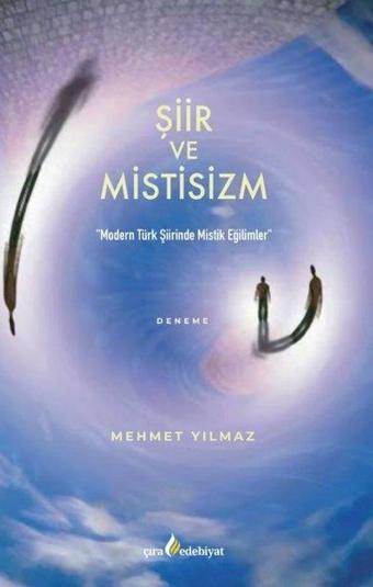 Şiir ve Mistisizm - Mehmet Yılmaz - Çıra Yayınları