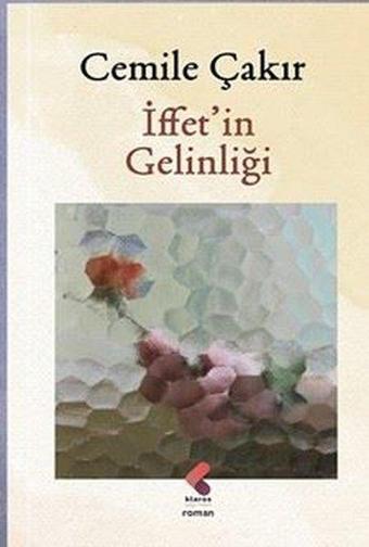 İffet'in Gelinliği - Cemile Çakır - Klaros Yayınları