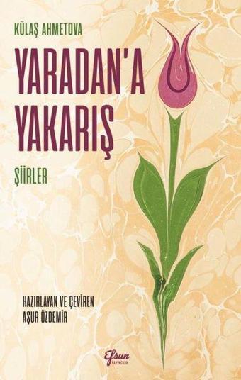 Yaradan'a Yakarış - Şiirler - Külaş Ahmetova - Efsun Yayıncılık