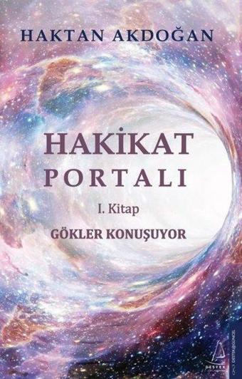 Hakikat Portalı 1.Kitap - Gökler Konuşuyor - Haktan Akdoğan - Destek Yayınları