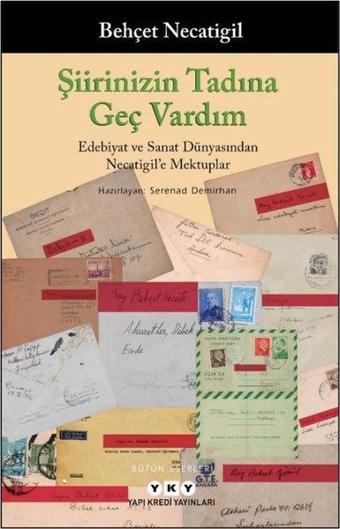 Şiirinizin Tadına Geç Vardım - Behçet Necatigil - Yapı Kredi Yayınları