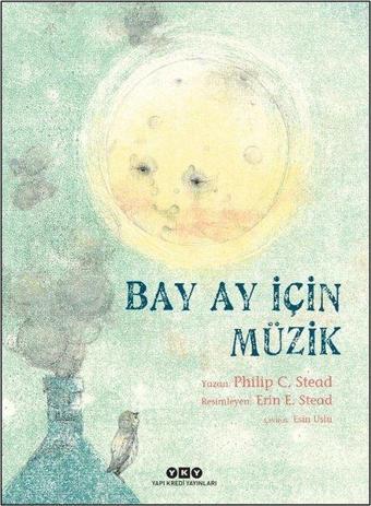 Bay Ay İçin Müzik - Philip C. Stead - Yapı Kredi Yayınları