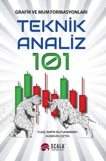 Teknik Analiz 101 - Grafik ve Mum Formasyonları - Hüseyin Çetin - Scala Yayıncılık