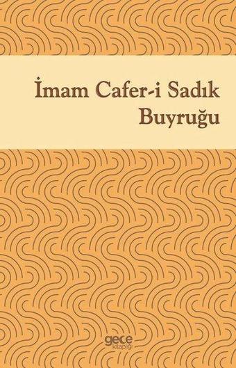 İmam Cafer-i Sadık Buyruğu - İmam Cafer-i Sadık - Gece Kitaplığı