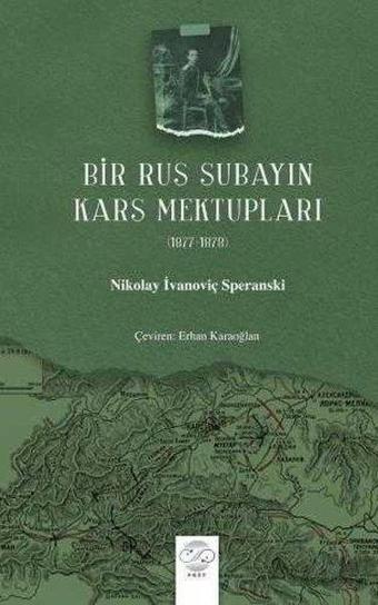 Bir Rus Subayın Kars Mektupları 1877-1878 - Nikolay Ivanoviç Speranski - Post Yayın