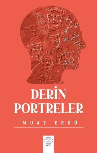 Derin Portreler - Muaz Ergü - Post Yayın