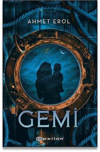 Gemi - Ahmet Erol - Epsilon Yayınevi