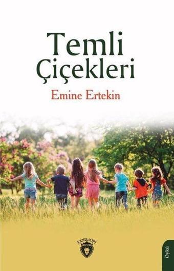 Temli Çiçekleri - Emine Ertekin - Dorlion Yayınevi