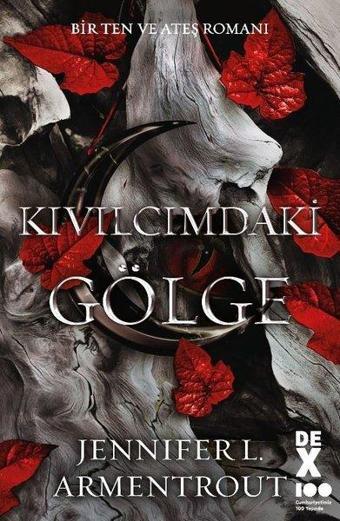 Kıvılcımdaki Gölge - Bir Ten ve Ateş Romanı - Jennifer L. Armentrout - DEX