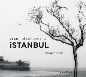 Zemheri İstanbul Midwinter - Serkan Turaç - YEM Yayın