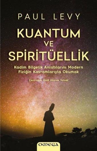 Omega Kuantum ve Spirituellik - Paul Levy