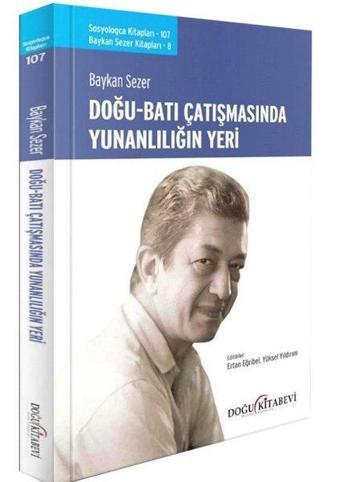 Doğu Batı Çatışmasında Yunanlılığın Yeri - Baykan Sezer - Doğu Kitabevi