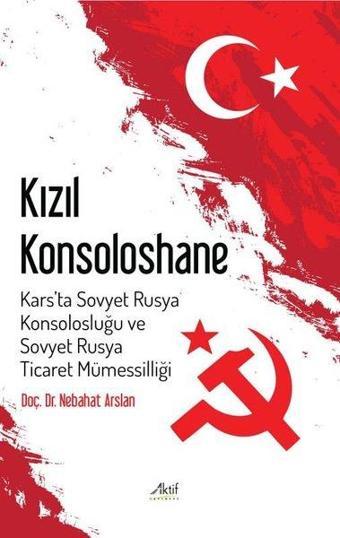 Kızıl Konsoloshane - Nebahat Arslan - Aktif Yayınları