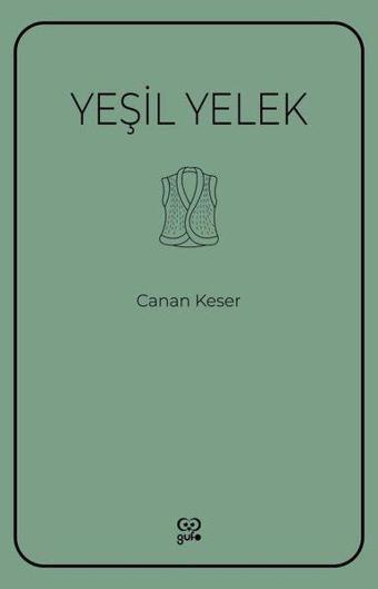 Yeşil Yelek - Canan Keser - Gufo Yayınları