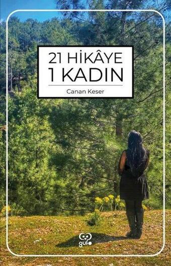 21 Hikaye 1 Kadın - Canan Keser - Gufo Yayınları