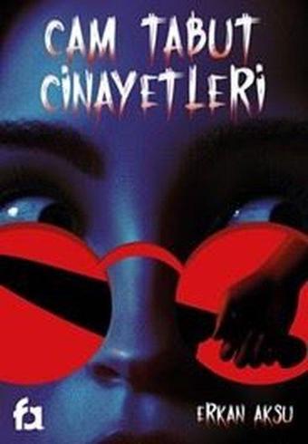 Cam Tabut Cinayetleri - Erkan Aksu - Fa Yayınları