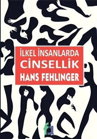 İlkel İnsanlarda Cinsellik - Hans Fehlinger - Fa Yayınları