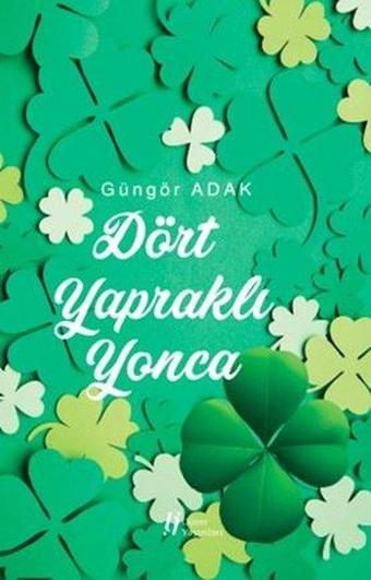 Dört Yapraklı Yonca - Güngör Adak - Gürer Yayınları