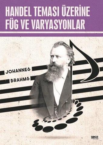 Handel Teması Üzerine Füg ve Varyasyonlar - Johannes Brahms - Gece Kitaplığı